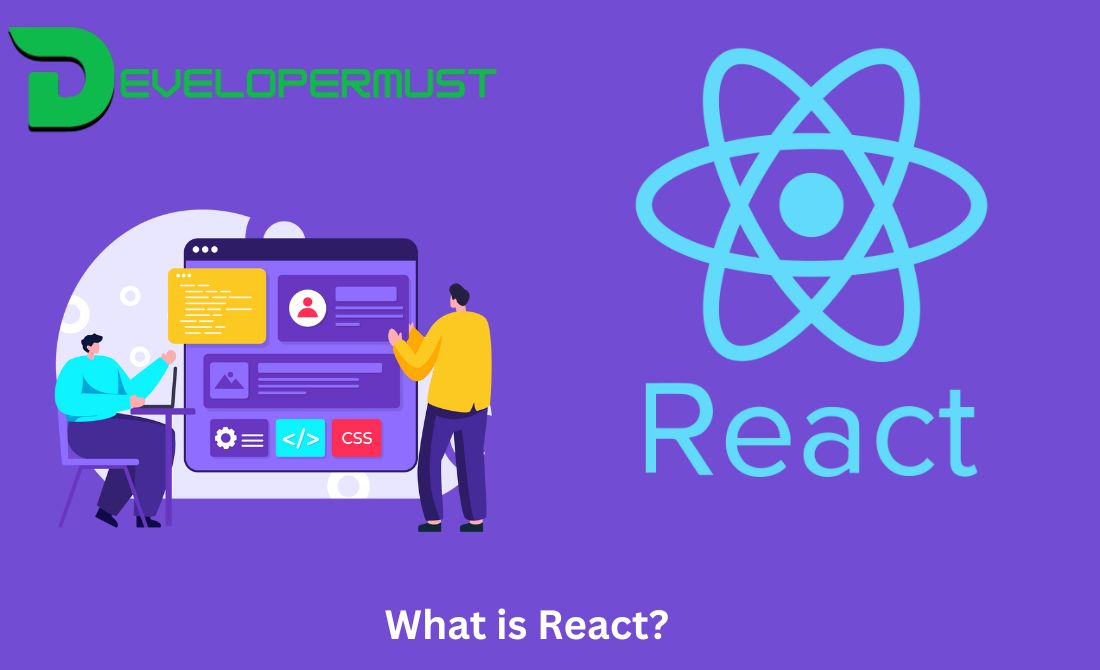 You are currently viewing What is React?- Exploring its Features and Benefits