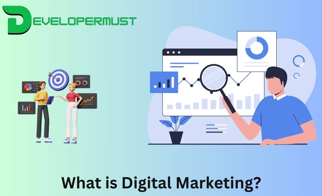 You are currently viewing What is Digital Marketing?- Exploring Expert Strategies